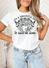 Load image into Gallery viewer, It’s a Beautiful Day To Leave Me Alone Solid Color T-shirt