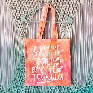 If you’re going to be salty, bring the tequila Reusable Grocery Tote Bag